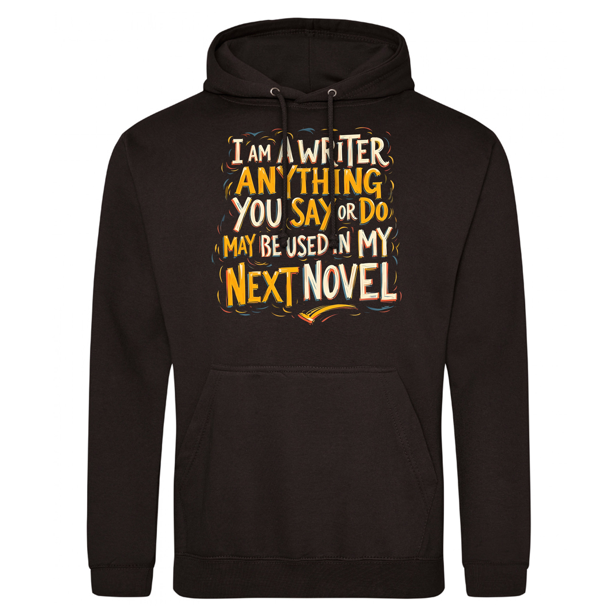 Adults Funny Writer Hoodie Anything You Say Or Do May Be Used In My Next Novel Adults Funny Writer Hoodie Anything You Say Or Do May Be Used In My Next Novel Adult Hoodies Purple Print House