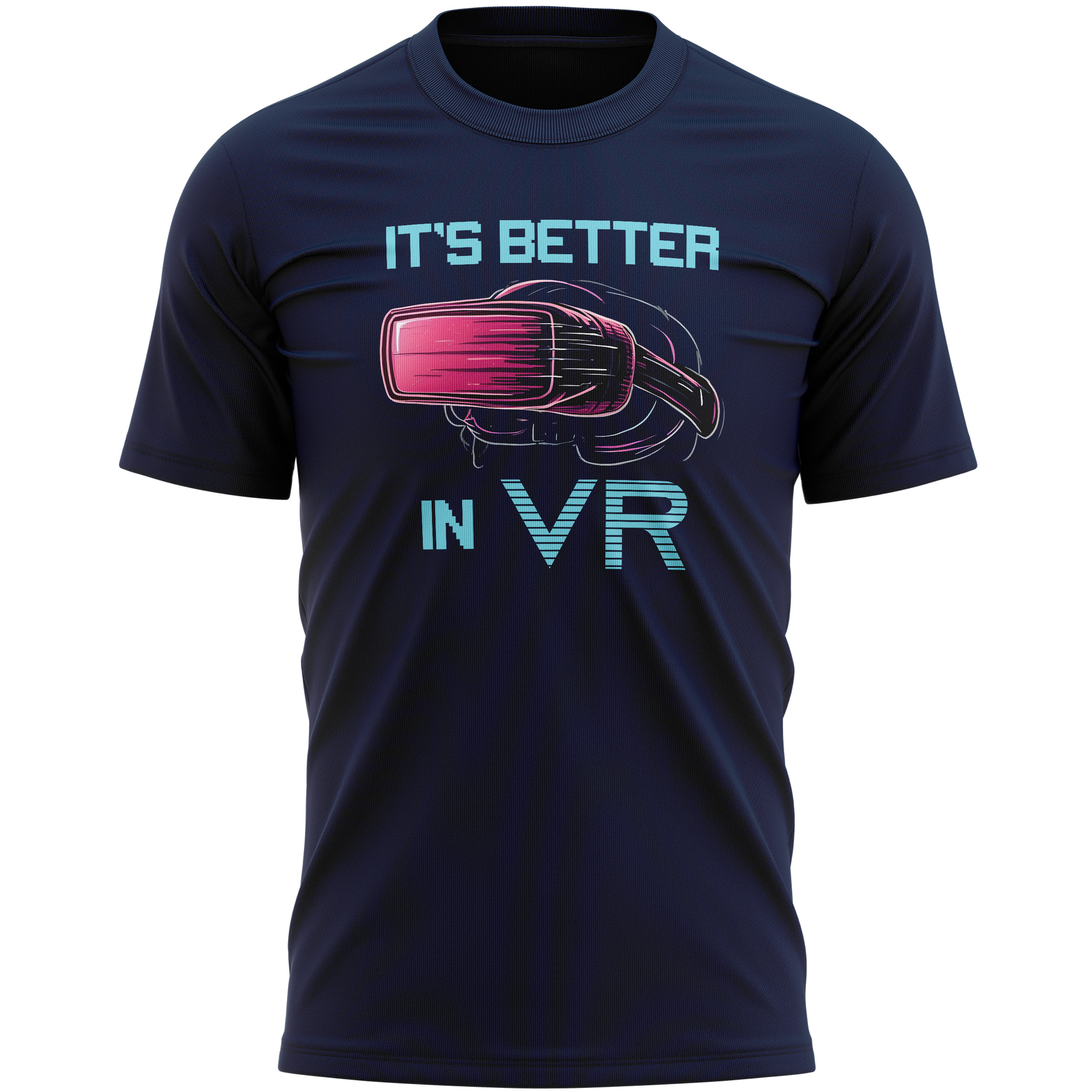 VR Gaming T Shirt - Its Better In VR Funny Mens Tee